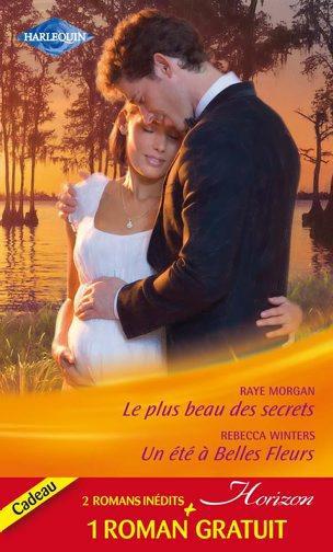 Le plus beau des secrets ; un été à belles fleurs ; un patron de charme