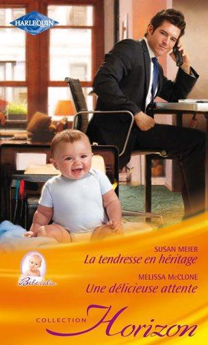 La tendresse en héritage ; une délicieuse attente