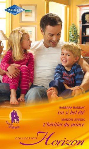 Un si bel été ; l'héritier du prince