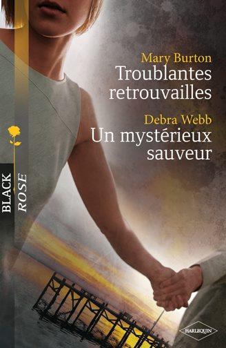Troublantes retrouvailles ; un mystérieux sauveur
