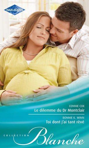 Le dilemme du Dr Montclair ; toi dont j'ai tant rêvé