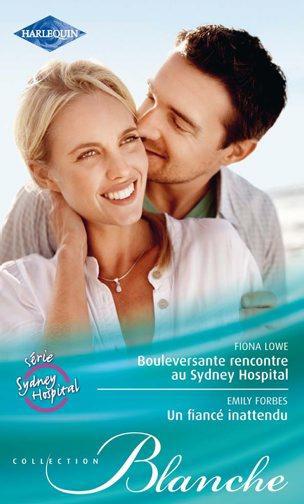 Bouleversante rencontre au Sydney hospital ; un fiancé inattendu