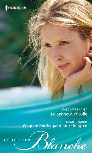 Le bonheur de Julia ; coup de foudre pour un chirurgien