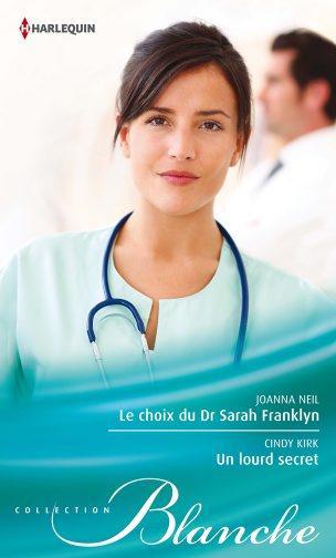 Le choix du Dr Sarah Franklyn ; un lourd secret
