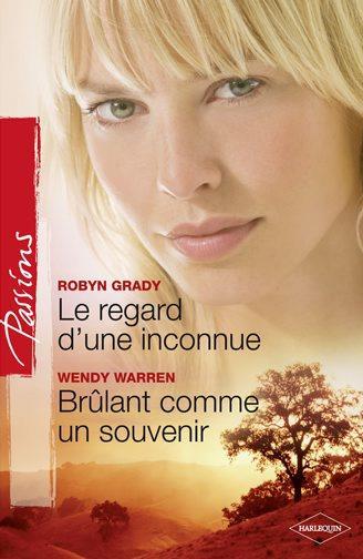 Le regard d'une inconnue ; brûlant comme un souvenir