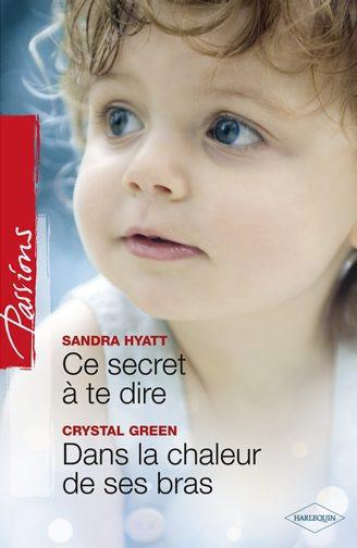 Ce secret à te dire ; dans la chaleur de ses bras