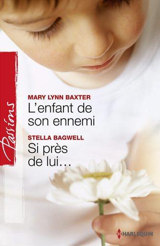 L'enfant de son ennemi ; si près de lui...