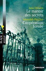 Le manoir des secrets ; coopération forcée