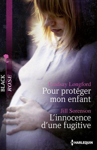 Pour protéger mon enfant ; l'innocence d'une fugitive