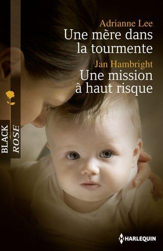 Une mère dans la tourmente ; une mission a haut risque