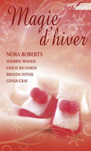 Magie d'hiver ; la promesse d'une nuit ; une preuve d'amour ; le rêve de Molly ; un réveillon sous la neige ; amants de toujours