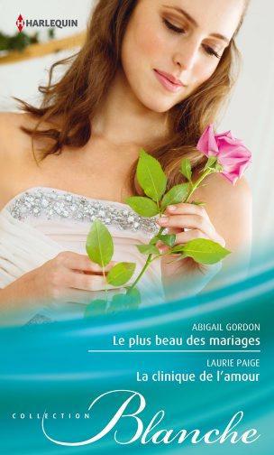 Le plus beau des mariages ; la clinique de l'amour