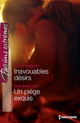 Inavouables désirs ; un piège exquis
