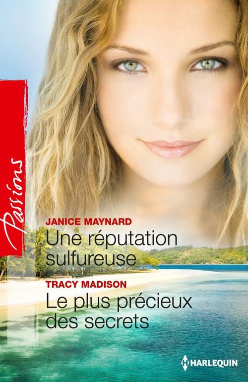 Une reputation sulfureuse ; le plus précieux des secrets