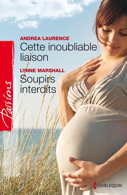 Cette inoubliable liaison ; soupirs interdits