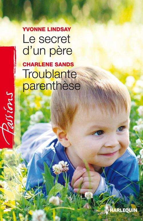 Le secret d'un père ; troublante parenthèse