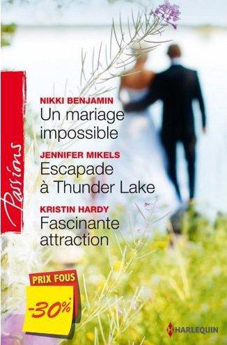 Un mariage impossible ; escapade à Thunder lake ; fascinante attraction