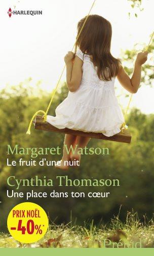 Le fruit d'une nuit ; une place dans ton coeur