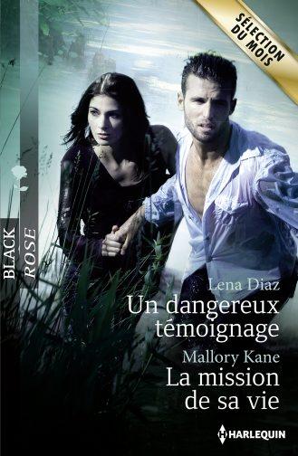 Un dangereux témoignage ; la mission de sa vie