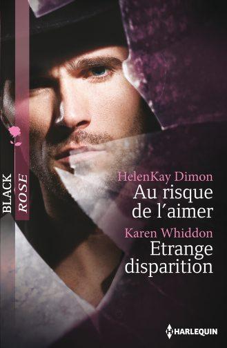 Au risque de l'aimer ; étrange disparition