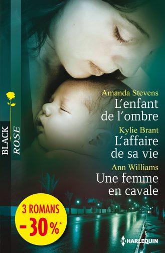 L'enfant de l'ombre ; l'affaire de sa vie ; une femme en cavale