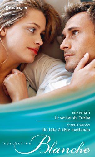 Le secret de Trisha ; un tête-à-tête inattendu