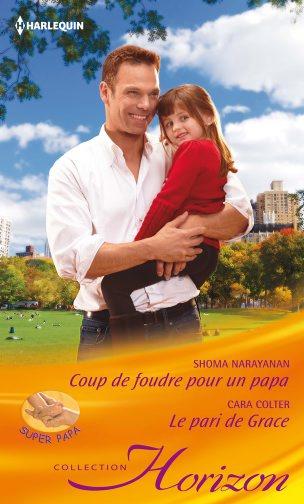 Coup de foudre pour un papa ; le pari de Grace
