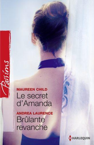 Le secret d'Amanda ; brûlante revanche