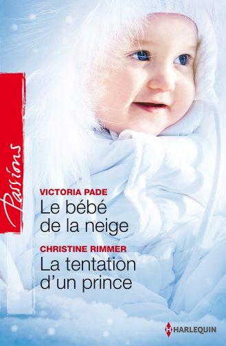 Le bébé de la neige ; la tentation d'un prince