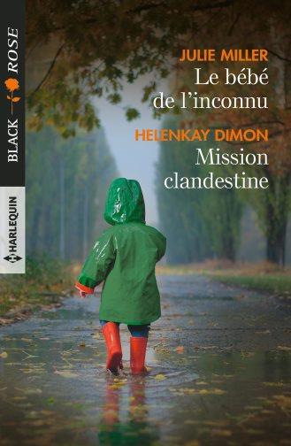 Le bébé de l'inconnu ; mission clandestine