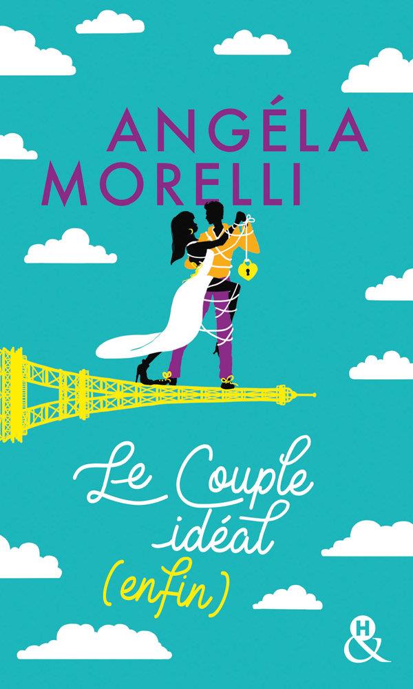 Les Parisiennes Tome 3 ; le couple idéal (enfin)