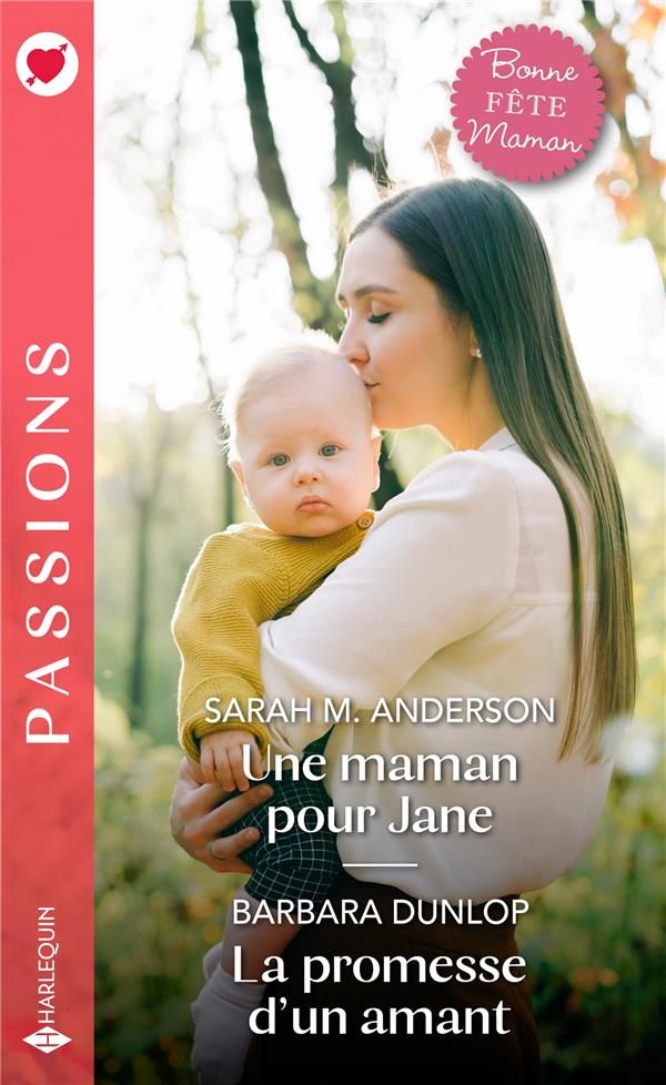 Une maman pour Jane ; la promesse d'un amant