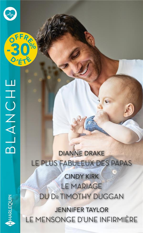 Le plus fabuleux des papas ; le mariage du Dr Timothy Duggan ; le mensonge d'une infirmière