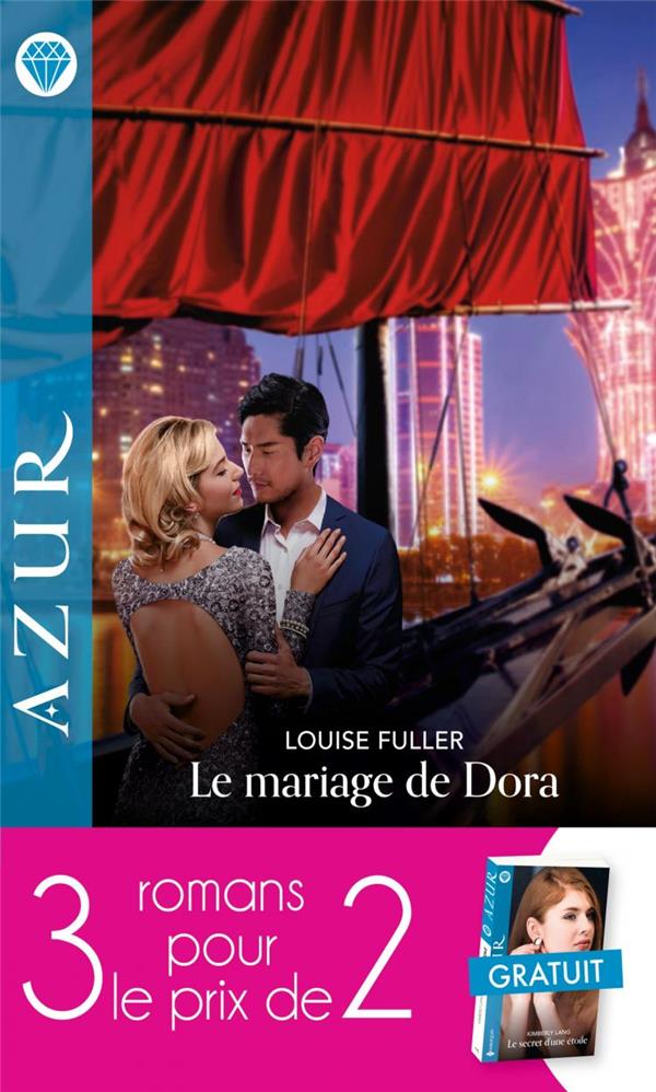Le mariage de Dora ; tentation grecque ; le secret d'une étoile