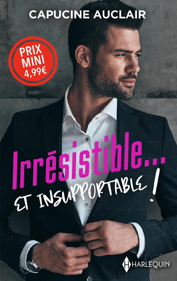 Irrésistible... et insupportable !