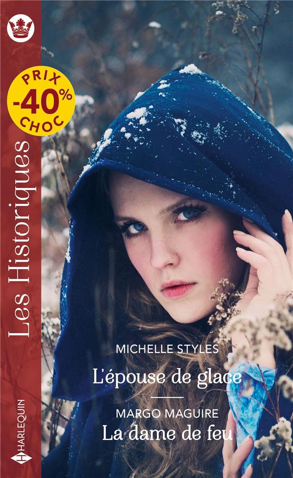 L'épouse de glace ; la dame de feu