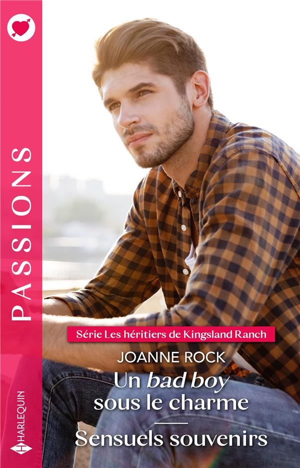 Les héritiers de Kingsland Ranch Tomes 1 et 2 : Un bad boy sous le charme ; Sensuels souvenirs