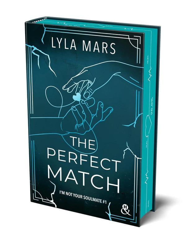 I'm not your soulmate Tome 1 : the perfect match