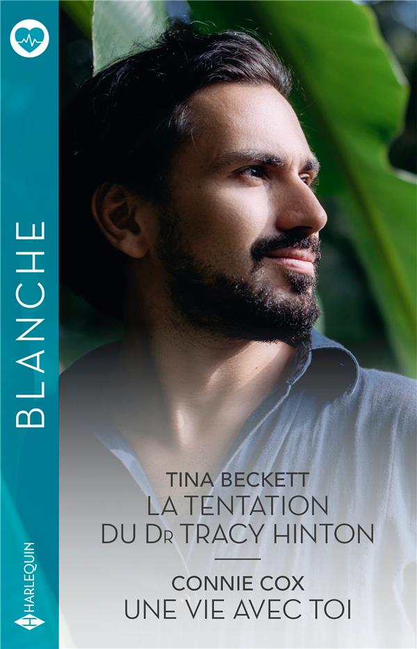 La tentation du Dr Tracy Hinton ; Une vie avec toi