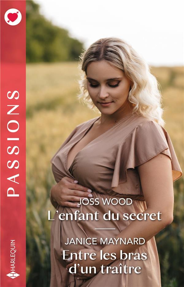 L'enfant du secret ; Entre les bras d'un traître