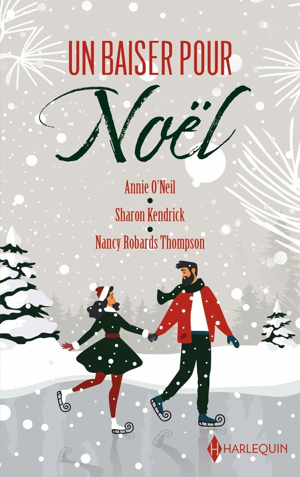 Un baiser pour Noël : Le Noël d'un médecin, Un secret à Noël, Les retrouvailles de Noël