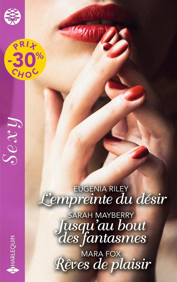 L'empreinte du désir ; Jusqu'au bout des fantasmes ; Rêves de plaisir