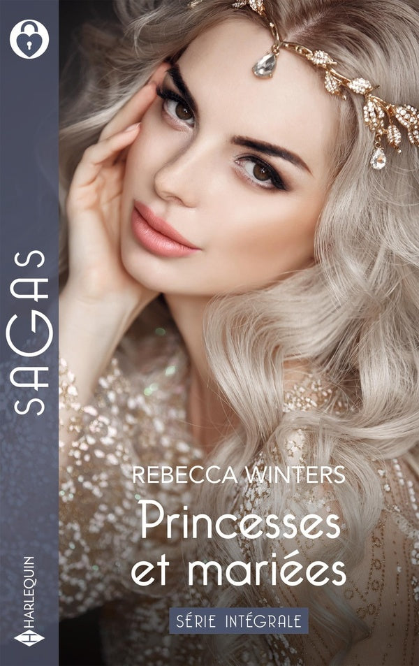 Princesses et mariées Tomes 1 à 3 : La conquête d'une princesse ; Royale attirance ; Le secret d'un roi
