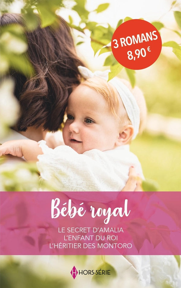 Bébé royal : Le secret d'Amalia, L'enfant du roi, L'héritier des Montoro