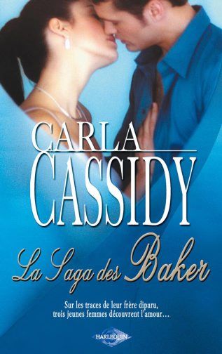 La saga des Baker : des jumeaux en cadeau ; une irrésistible rencontre ; héritière et célibataire ; le retour de Sam Baker