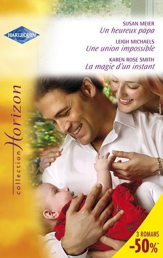 Un heureux papa ; une union impossible ; la magie d'un instant