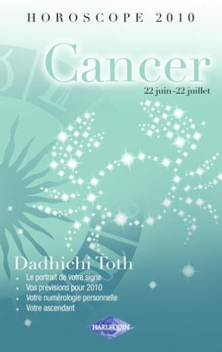 Horoscope 2010 ; cancer ; 22 juin - 22 juillet