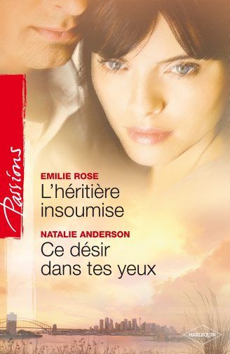 L'héritière insoumise ; ce désir dans tes yeux