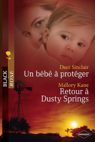 Un bébé à protéger ; retour de Dusty Springs