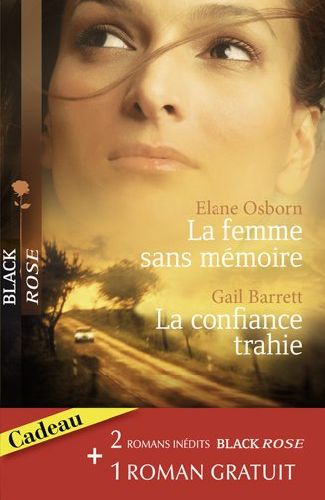 La femme sans mémoire ; la confiance trahie